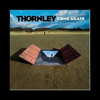 Thornley - Come Again