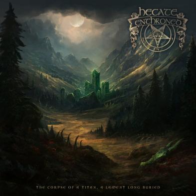 Hecate Enthroned - The Corpse of a Titan, a Lament Long Buried