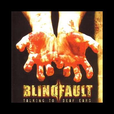 Blindfault - Talking To Deaf Ears