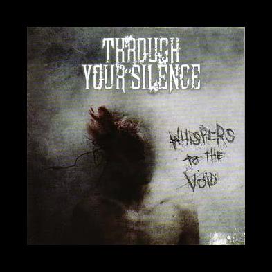 Through Your Silence - Whispers To The Void