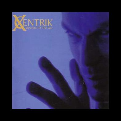 Xcentrik - Welcome To The War