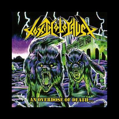 Toxic Holocaust - An Overdose Of Death...