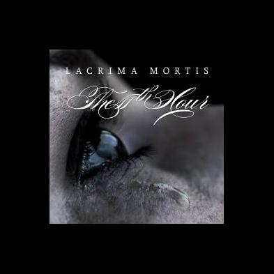 The 11th hour - Lacrima Mortis