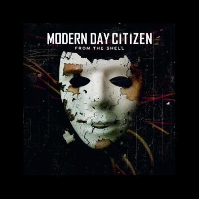 Modern Day Citizen  - From The Shell