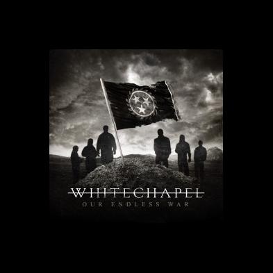 Whitechapel - Our Endless War