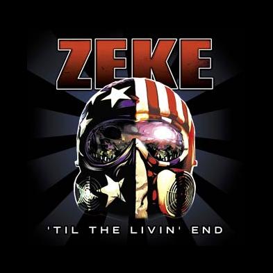 Zeke - 'Til The Livin' End