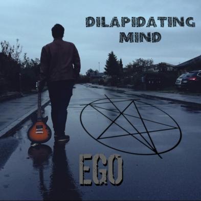 Dilapidating Mind - EGO