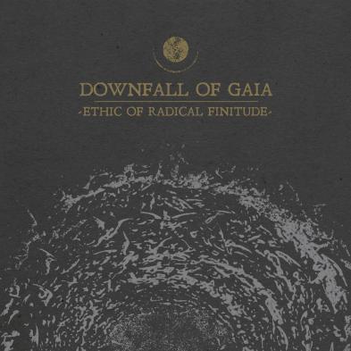 Downfall Of Gaia - Ethic Of Radical Finitude
