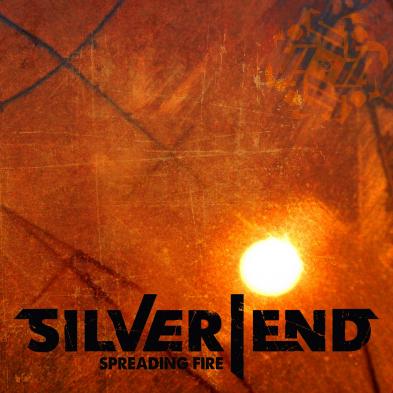 Silver End - Spreading Fire