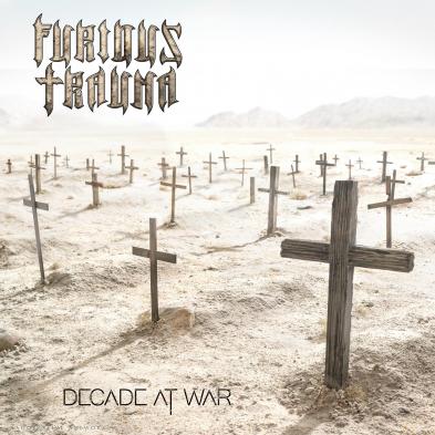 Furious Trauma - Decade At War