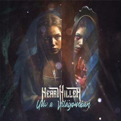Heartkiller - Üdv A Világomban