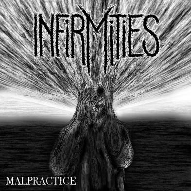 INFIRMITIES - Malpractice