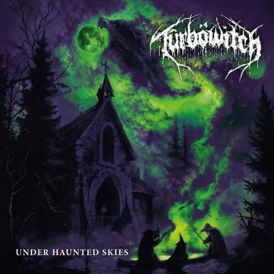 Türböwitch - Under Haunted Skies
