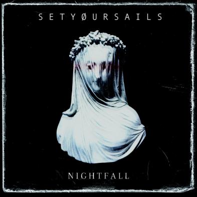 Setyøursails - Nightfall 