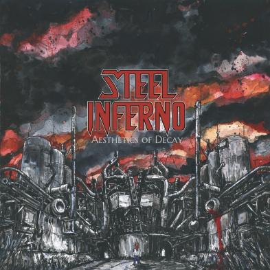 Steel Inferno - Aesthetics Of Decay