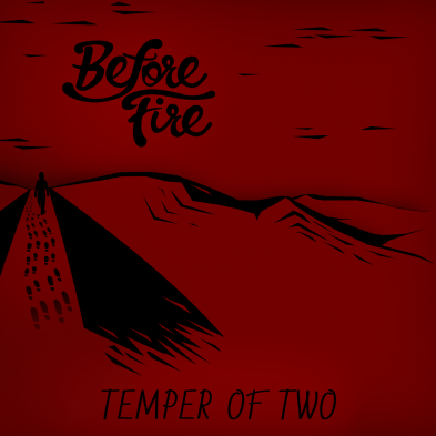 Before Fire - Temper of Two