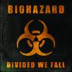 Biohazard - Divided We Fall