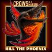 Crows in a Murder - Kill the Phoenix