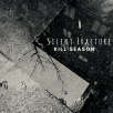 Silent Fracture - Kill Season