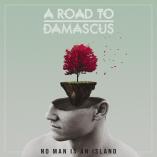 A Road To Damascus - No Man Is An Island