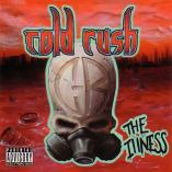 Cold Rush - The Illness