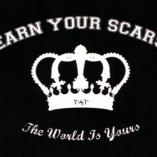 Earn Your Scars - The World is Yours
