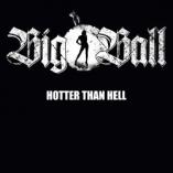 Big Ball - Hotter Than Hell