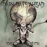 Dark Days Ahead  - The Long Road South