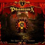 Phantom X - The Opera Of The Phantom