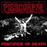PISSCORPSE - PRECIPICE OF DEATH