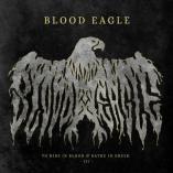 BLOOD EAGLE - To Ride in Blood and Bathe In Greed (I - III)