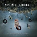 No Stone Left Unturned - The Experimental Playground