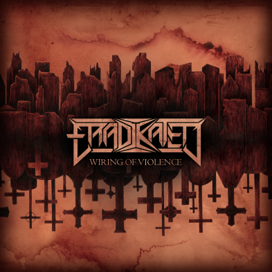 Eradikated - Wiring of Violence