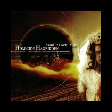 Homicide Hagridden - Dead Black Sun