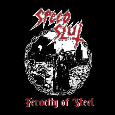 Speedslut - Ferocity of Steel