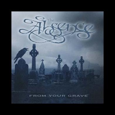 The Absence - From Your Grave