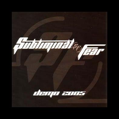 Subliminal Fear - Demo 2005