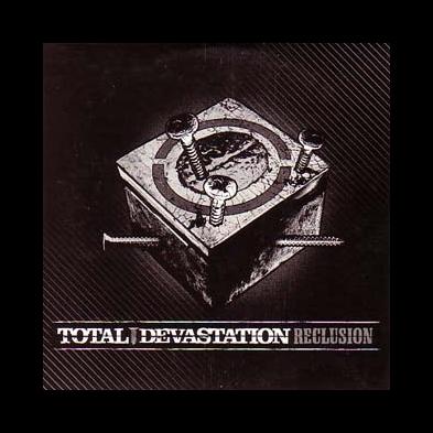Total Devastation - Reclusion