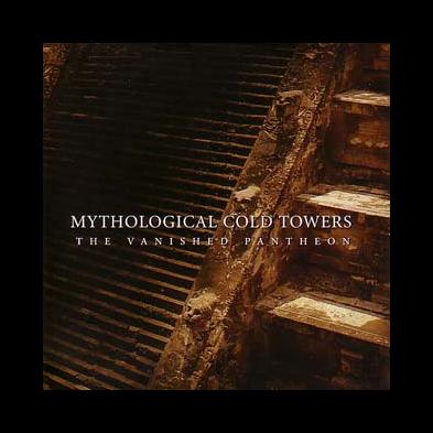 Mythological Cold Towers - The Vanished Pantheon