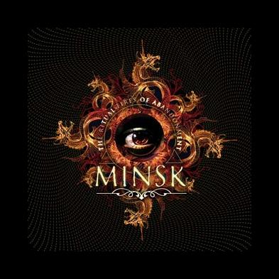 Minsk - The Ritual Fires Of Abandonment