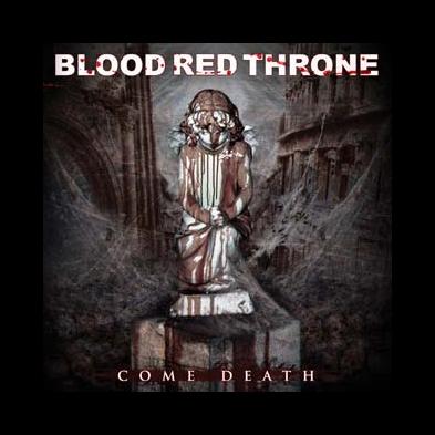 Blood Red Throne - Come Death