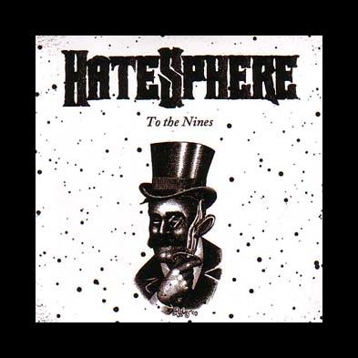 HateSphere - To The Nines