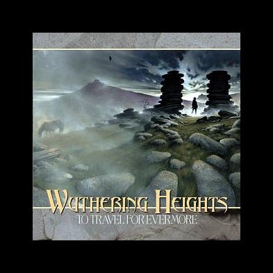 Wuthering Heights - To Travel For Evermore