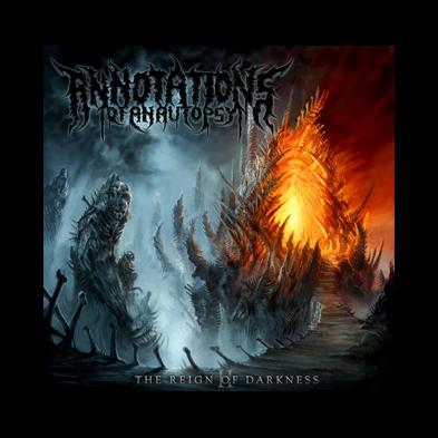Annotations Of An Autopsy  - The Reign Of Darkness