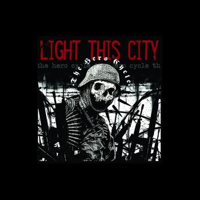 Light This City - The Hero Cycle [Re-release]