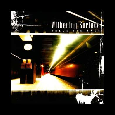 Withering Surface - Force The Pace