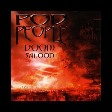 Pod People - Doom Saloon