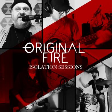 Original Fire - Isolation Sessions