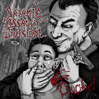 Satanic Assault Division - Crucifixed