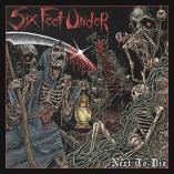 Six Feet Under - Next to Die